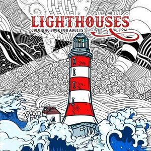 Lighthouses Coloring Book for Adults: Zentangle Lighthouse Coloring Book for Adu